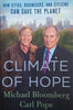 Climate Of Hope: How Cities, Business, And Citizens Can Save The Planet | Michael Bloomberg and Carl Pope