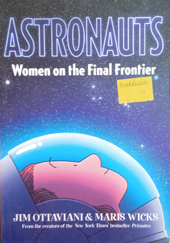 Astronauts: Women on the Final Frontier | Jim Ottaviani and Maris Wicks