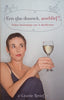 Een Glas Dooswit, Asseblief? Sober Besinnings van 'n Skuldenaar [Inscribed by the author] [Afrikaans text] | Linette Retief