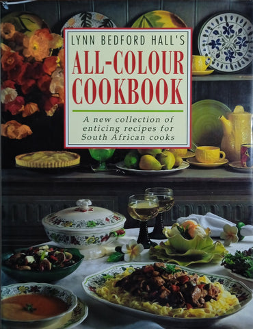 All-Colour Cookbook: A New Collection of Enticing Recipes for South African Cooks | Lynn Bedford Hall