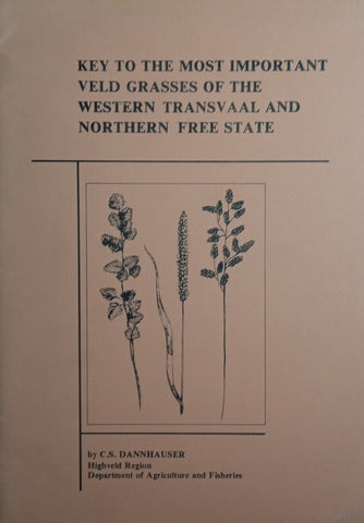 Key to the Most Important Veld Grasses of the Western Transvaal and Northern Free State | C.S. Dannhauser