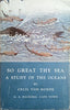 So Great Thy Sea: A Study of the Oceans | Cecil von Bonde