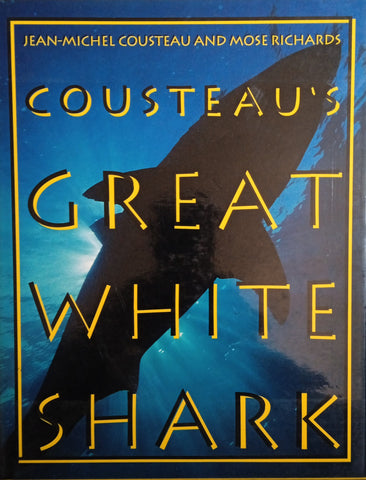 Cousteau's Great White Shark | Jean-Michel Cousteau and Mose Richards