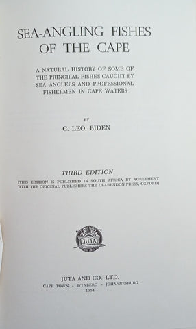 Sea-Angling Fishes of the Cape: A Natural History of Some of the Principal Fishes Caught by Sea Anglers and Professional Fishermen in Cape Waters | C. Leo. Biden