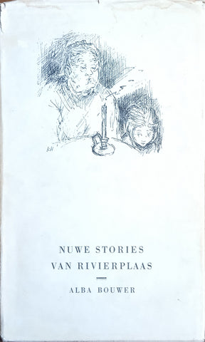 Nuwe Stories van Rivierplaas [Afrikaans text] | Alba Bouwer