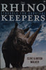 The Rhino Keepers: Struggle for Survival | Clive and Anton Walker