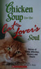 Chicken Soup for the Cat Lover's Soul: Stories of Feline Affection, Mystery and Charm | Jack Canfield, et al