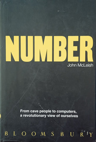 Numbers: From Cave People to Computers, a Revolutionary View of Ourselves | John McLeish