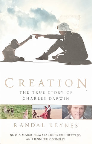 Creation: The True Story of Charles Darwin | Randal Keynes