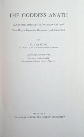 The Goddess Ananth: Canaanite Epics of the Patriarchal Age. Texts, Hebrew Translation, Commentary and Introduction | U. Cassuto