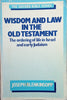 Wisdom and the Law: The Ordering of Life in Israel and Early Judaism | Joseph Blenkinsopp