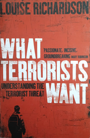 What Terrorists Want: Understanding the Terrorist Threat | Louise Richardson