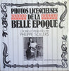 Photos Licencieuses de la Belle Epoque [French text] | Philippe Sollers (comp.)