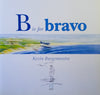 B is for Bravo: An Australian Aviation Alphabet Almanac [Signed and inscribed on the title page] | Kevin Burgemeestre