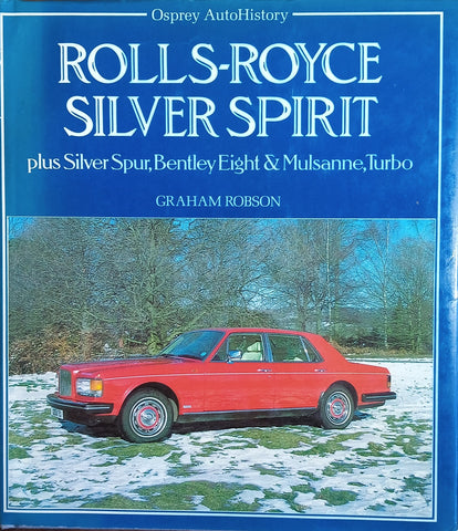 Rolls-Royce Silver Spirit, plus Silver Spur, Bentley Eight and Mulsanne, Turbo | Graham Robson