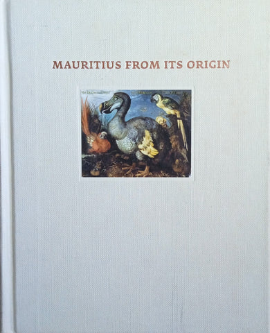 Mauritius From its Origin | Christian le Comte