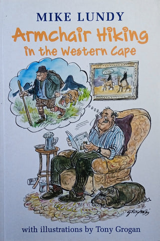 Armchair Hiking in the Western Cape | Mike Lundy, illustrations by Tony Grogan