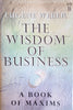 The Wisdom of Business: A Book of Maxims | Eugene Weber