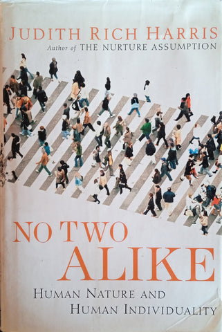 No Two Alike: Human Nature and Human Individuality | Judith Rich Harris