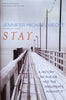 Stay: A History of Suicide and the Arguments Against It | Jennifer Michael Hecht