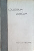 Collegium Logicum: Stenographisch Verslag van Eenen Cursus in Zuivere Rede, Gedurende het Academische Studiejaar 1905-1905 te Leiden Gegeven [Two volumes] [Dutch] | Prof. G.J.P.J. Bolland