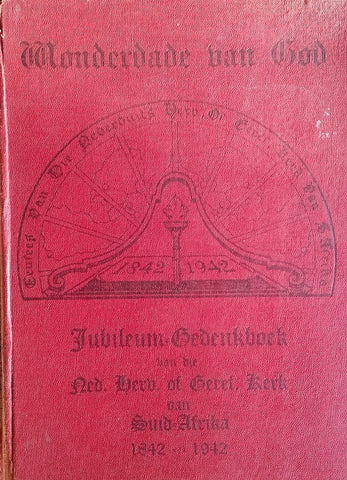 Wonderdade van God: Jubileum Gedenkboek van die Ned. Herv. of Geref. Kerk van Suid-Afrika 1842-1942 [Afrikaans]