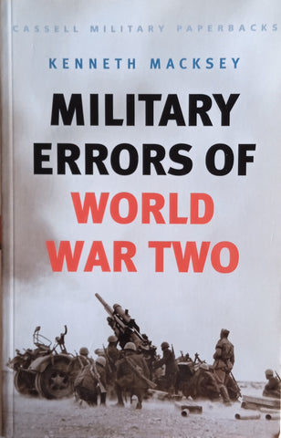 Military Errors of World War Two | Kenneth Macksey