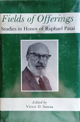 Fields of Offerings: Studies in Honor of Raphael Patai | Victor D. Sanua (ed.)