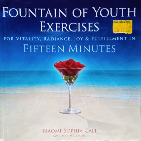 Fountain of Youth Exercises for Vitality, Radiance, Joy, and Fulfillment in 15 Minutes | Naomi Sophia Call