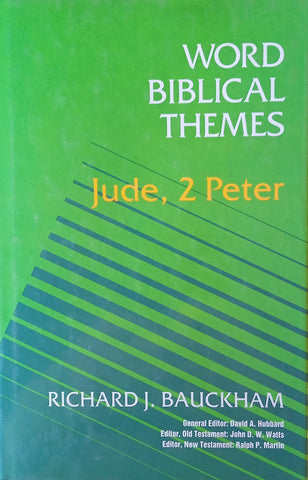 Word Biblical Themes: Jude, 2 Peter | Richard J. Bauckham