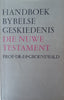 Handboek Bybelse Geskiedenis: Die Nuwe Testament [Afrikaans] | Prof. Dr. E.P. Groenewald