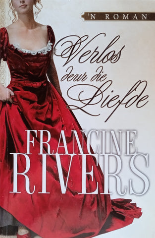 Verlos Deur die Liefde [Afrikaans] | Francine Rivers