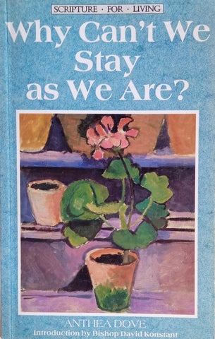 Why Can't We Stay as We Are? | Anthea Dove