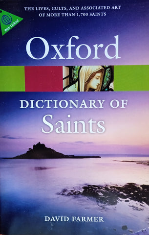 Oxford Dictionary of Saints | David Farmer