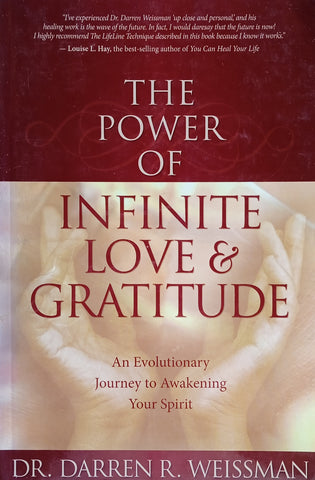 The Power of Infinite Love and Gratitude | Dr. Darren R. Weissman