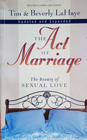 The Act of Marriage: The Beauty of Sexual Love | Tim and Beverly LaHaye