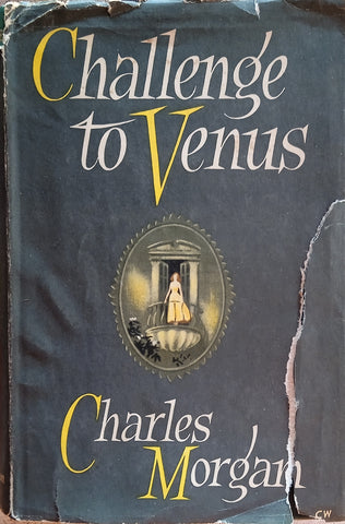 Challenge to Venus | Charles Morgan