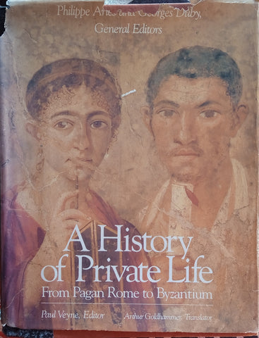 A History of Private Life:  1 From Pagan Rome to Byzantium | Paul Veyne (ed.)