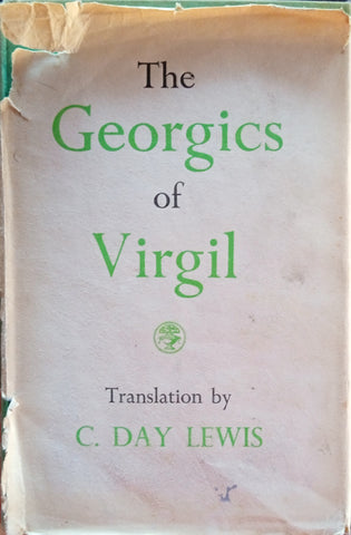 The Georgics of Virgil, translation by C. Day Lewis | Virgil