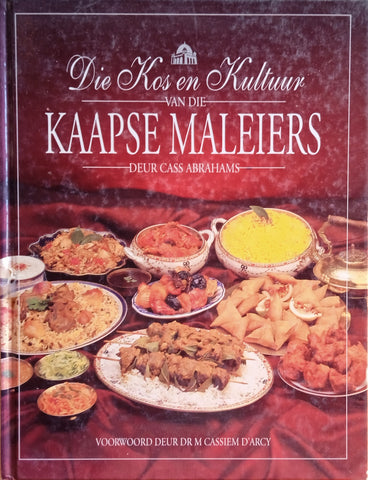 Die Kos en Kultuur van die Kaapse Maleiers [Inscribed by the author] [Afrikaans] | Cass Abrahams