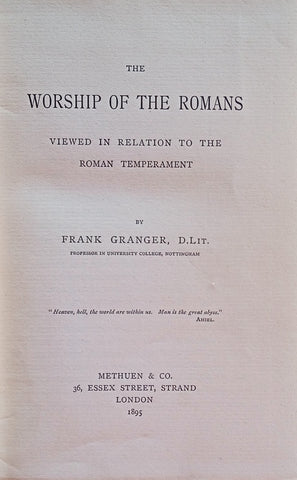 The Worship of the Romans, Viewed in Relation to the Roman Temperament | Frank Granger