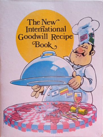 The New International Goodwill Recipe Book: “The Yeoville Book”