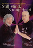 Still Mind, Strong Heart | Dr. Bernard Levinson and Mike Lipkin