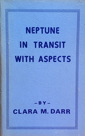 Neptune in Transit with Aspects | Clara M. Darr