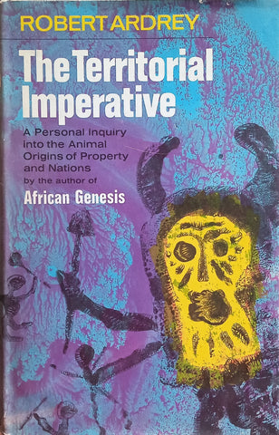 The Territorial Imperative: A Personal Inquiry into the Animal Origins of Property and Nations | Robert Ardrey