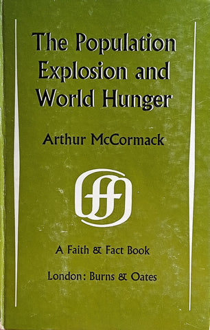 The Population Explosion and World Hunger | Arthur McCormack