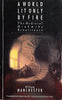 A World Lit Only By Fire: The Medieval Mind and the Renaissance | William Manchester