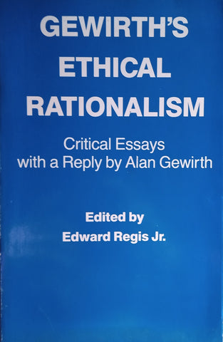 Gewirth's Ethical Rationalism | Edward Regis (ed.)