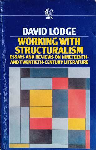 Working with Structuralism: Essays and Reviews on Nineteenth- and Twentieth-Century Literature | David Lodge