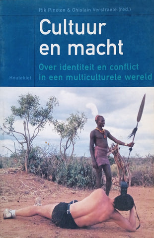 Cultuur en Macht: Over Identiteit en Conflict in een Multiculturele Wereld [Dutch] | Rik Pinxten and Ghislain Verstraete (eds.)